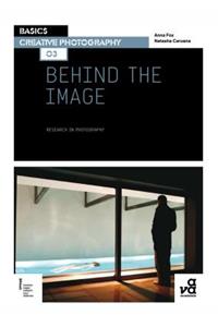 Basics Creative Photography 03: Behind the Image