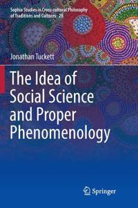 The Idea of Social Science and Proper Phenomenology