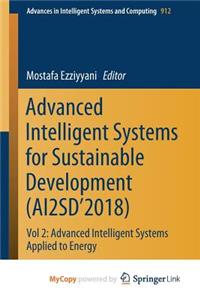 Advanced Intelligent Systems for Sustainable Development (AI2SD'2018)