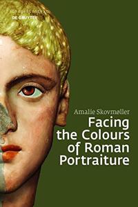 Facing the Colours of Roman Portraiture