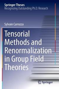 Tensorial Methods and Renormalization in Group Field Theories