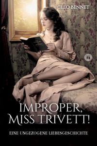 Improper, Miss Trivett!