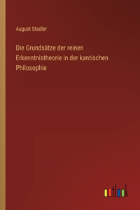 Die Grundsätze der reinen Erkenntnistheorie in der kantischen Philosophie