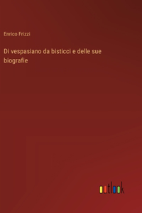 Di vespasiano da bisticci e delle sue biografie