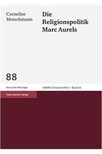 Die Religionspolitik Marc Aurels
