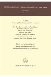 Studie Zur Kontinuierlichen Wasserstoffgewinnung Durch Wasserdampfzersetzung an Metallen