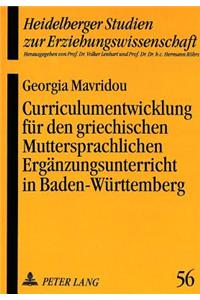 Curriculumentwicklung fuer den griechischen Muttersprachlichen Ergaenzungsunterricht in Baden-Wuerttemberg