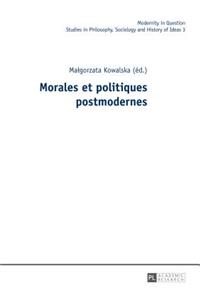 Morales Et Politiques Postmodernes