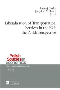 Liberalization of Transportation Services in the EU: the Polish Perspective