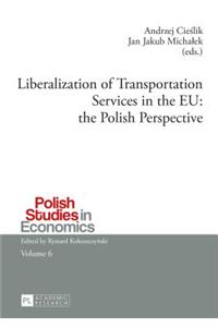 Liberalization of Transportation Services in the Eu: The Polish Perspective