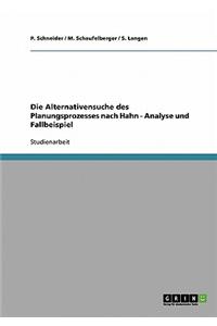 Die Alternativensuche Des Planungsprozesses Nach Hahn - Analyse Und Fallbeispiel