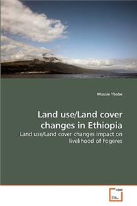 Land use/Land cover changes in Ethiopia