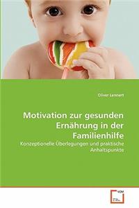 Motivation zur gesunden Ernährung in der Familienhilfe