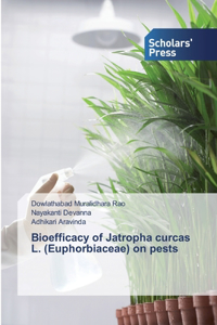 Bioefficacy of Jatropha curcas L. (Euphorbiaceae) on pests