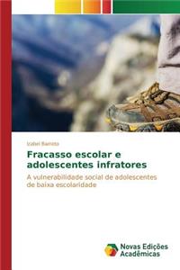 Fracasso escolar e adolescentes infratores