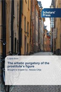 artistic purgatory of the prostitute's figure