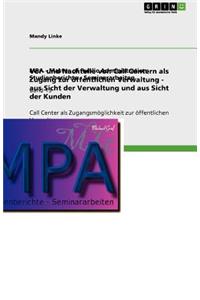 Vor- und Nachteile von Call Centern als Zugang zur öffentlichen Verwaltung - aus Sicht der Verwaltung und aus Sicht der Kunden