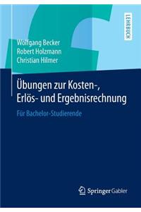 Ubungen Zur Kosten-, Erlos- Und Ergebnisrechnung