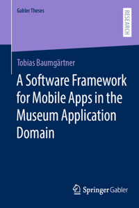 Software Framework for Mobile Apps in the Museum Application Domain