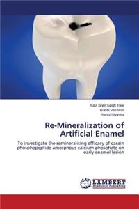 Re-Mineralization of Artificial Enamel