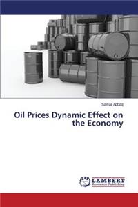 Oil Prices Dynamic Effect on the Economy