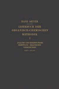 Lehrbuch Der Organisch-Chemischen Methodik