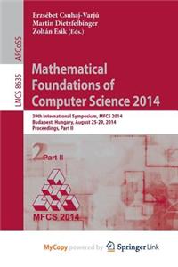 Mathematical Foundations of Computer Science 2014