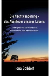 Nachtwanderung - das Abenteuer unseres Lebens