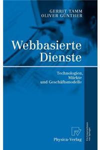 Webbasierte Dienste: Technologien, Märkte Und Geschäftsmodelle
