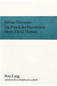 Die Politik Der Provokation- Henry David Thoreau