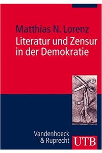 Literatur Und Zensur in Der Demokratie