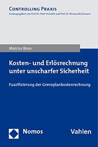 Kosten- Und Erlosrechnung Unter Unscharfer Sicherheit