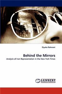 Behind the Mirrors