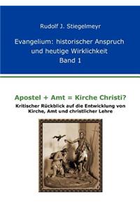 Apostel + Amt = Kirche Christi?