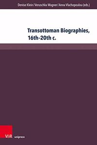 Transottoman Biographies, 16th-20th c.