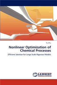 Nonlinear Optimization of Chemical Processes