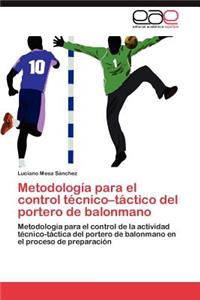 Metodología para el control técnico-táctico del portero de balonmano