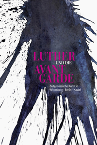 Luther Und Die Avantgarde