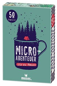 moses. Fernweh Micro-Abenteuer fur zu Hause, 50 inspirierende Impulse fur den Alltag, Ideal fur unterwegs