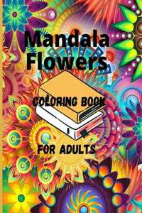 Mandala Flowers Coloring Book For Adults