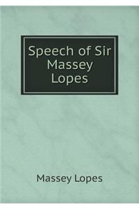 Speech of Sir Massey Lopes