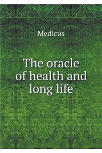 The oracle of health and long life
