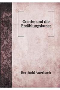 Goethe Und Die Erzählungskunst