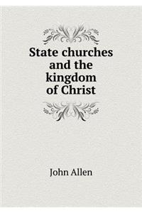 State Churches and the Kingdom of Christ
