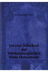 Letztes Schicksal Der Würtembergischen Veste Hohentwiel