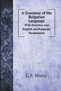 A Grammar of the Bulgarian Language