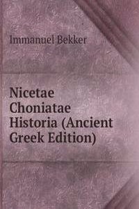 Nicetae Choniatae Historia (Ancient Greek Edition)