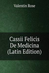 Cassii Felicis De Medicina (Latin Edition)