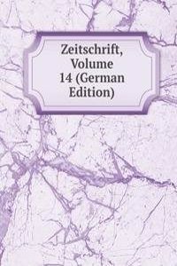 Zeitschrift, Volume 14 (German Edition)