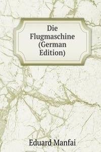 Die Flugmaschine (German Edition)